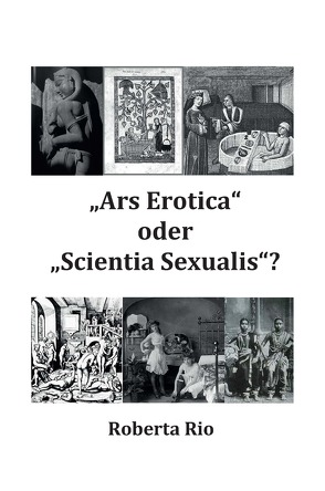 „Ars Erotica“ oder „Scientia Sexualis“? von Rio,  Roberta