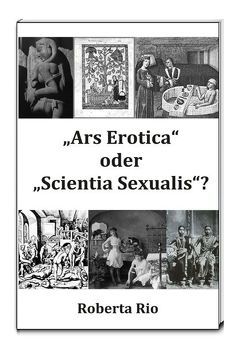 „Ars Erotica“ oder „Scientia Sexualis“? von Rio,  Roberta