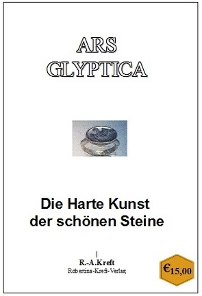Ars Glyptica von Kreft,  Robertina-Alexandra