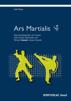 Ars Martialis von Pfeifer,  Ralf