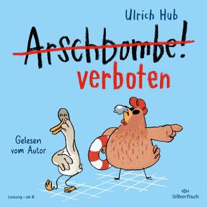 Arschbombe verboten von Hub,  Ulrich