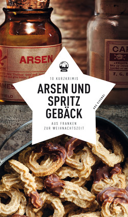 Arsen und Spritzgebäck (eBook) von Autoren,  versch.