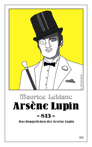 Arsène Lupin – 813 von Leblanc,  Maurice, Seymour,  Henry