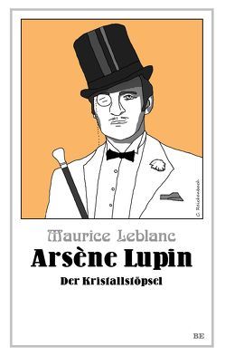 Arsène Lupin – Der Kristallstöpsel von Leblanc,  Maurice, Seymour,  Henry