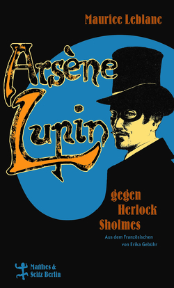 Arsène Lupin gegen Herlock Sholmes von Gebühr,  Erika, Leblanc,  Maurice