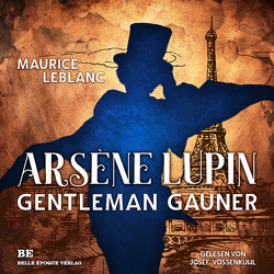 Arsène Lupin – Gentleman-Gauner von Barkawitz,  Martin, Leblanc,  Maurice, Vossenkuhl,  Josef