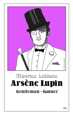 Arsène Lupin – Gentleman-Gauner von Barkawitz,  Martin, Leblanc,  Maurice