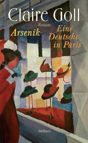Arsenik /Eine Deutsche in Paris von Glauert-Hesse,  Barbara, Goll,  Claire
