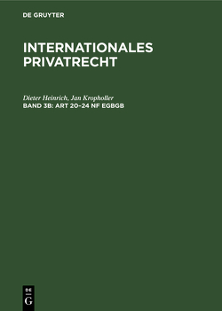 Franz Gamillscheg: Internationales Privatrecht / Art 20–24 nF EGBGB von Heinrich,  Dieter, Kropholler,  Jan