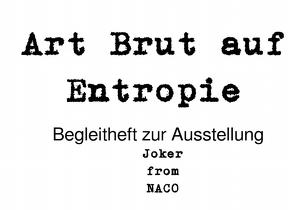 Art Brut auf Entropie von from Nameless Company,  Joker, Kraft,  Oliver