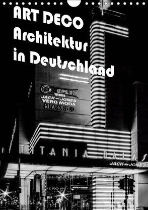 ART DECO Architektur in Deutschland (Wandkalender 2019 DIN A4 hoch) von Robert,  Boris