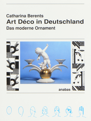 Art Déco in Deutschland von Berents,  Catharina
