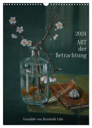 ART der Betrachtung (Wandkalender 2024 DIN A3 hoch), CALVENDO Monatskalender von Lilie,  Reinhold