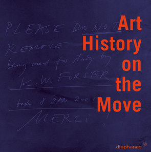 Art History on the Move von Baltzer,  Nanni, Burckhardt,  Jacqueline, Stauffer,  Marie Theres, Ursprung,  Philip