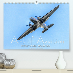 Art of Aviation – Kunstvolle Flugzeuge (Premium, hochwertiger DIN A2 Wandkalender 2023, Kunstdruck in Hochglanz) von Haafke,  Udo