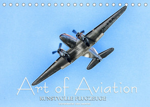 Art of Aviation – Kunstvolle Flugzeuge (Tischkalender 2023 DIN A5 quer) von Haafke,  Udo