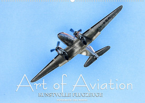 Art of Aviation – Kunstvolle Flugzeuge (Wandkalender 2023 DIN A2 quer) von Haafke,  Udo