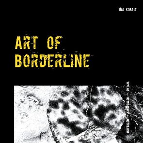 Art of Borderline von Kobalt,  Ina