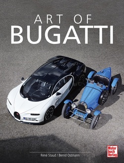 Art of Bugatti von Ostmann,  Bernd, Staud,  René