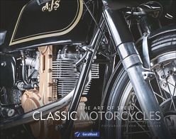 Art of Speed: Classic Motorcycles von Hahn,  Pat, Loeser,  Tom, Stünkel,  Udo