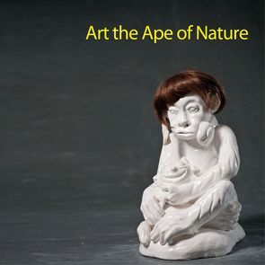 Art the Ape of Nature von Blanché,  Ulrich, Lagemann,  Charlotte