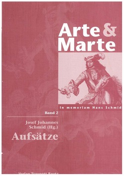 Arte & Marte. In Memorian Hans Schmidt – Eine Gedächtnisschrift seines Schülerkreises / Aufsätze von Schmid,  Josef J
