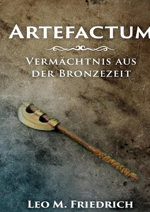 Artefactum von Friedrich,  Leo M.