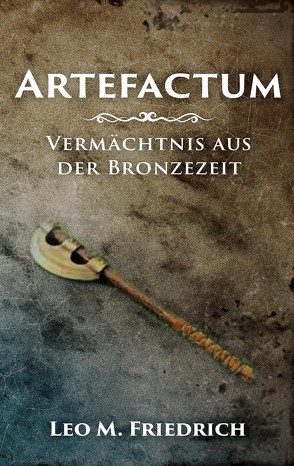 Artefactum von Friedrich,  Leo M.