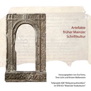 Artefakte früher Mainzer Schriftkultur von Ferro,  Eva, Licht,  Tino, Wallenwein,  Kirsten