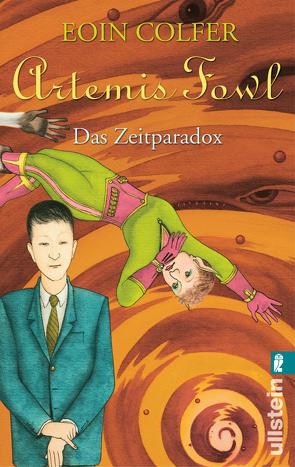 Artemis Fowl – Das Zeitparadox (Ein Artemis-Fowl-Roman 6) von Colfer,  Eoin, Feldmann,  Claudia