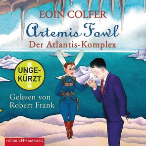 Artemis Fowl – Der Atlantis-Komplex (Ein Artemis-Fowl-Roman 7) von Colfer,  Eoin, Feldmann,  Claudia, Frank,  Robert