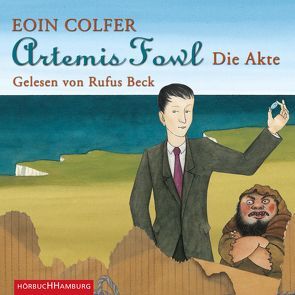 Artemis Fowl – Die Akte (Ein Artemis-Fowl-Roman) von Beck,  Rufus, Colfer,  Eoin