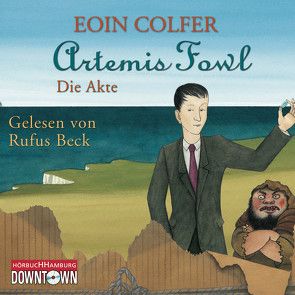 Artemis Fowl – Die Akte (Ein Artemis-Fowl-Roman) von Beck,  Rufus, Colfer,  Eoin, Feldmann,  Claudia