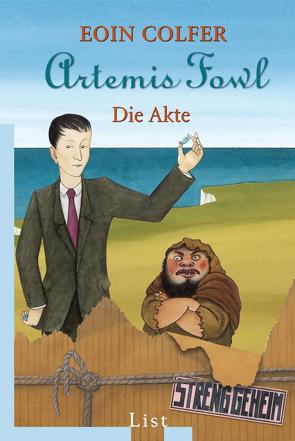 Artemis Fowl – Die Akte (Ein Artemis-Fowl-Roman) von Colfer,  Eoin, Feldmann,  Claudia