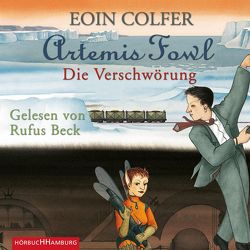 Artemis Fowl – Die Verschwörung (Ein Artemis-Fowl-Roman 2) von Beck,  Rufus, Colfer,  Eoin