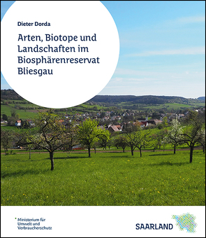 Arten, Biotope und Landschaften im Biosphärenreservat Bliesgau von Dorda,  Dieter