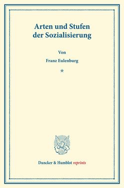Arten und Stufen der Sozialisierung. von Eulenburg,  Franz
