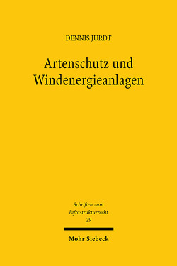 Artenschutz und Windenergieanlagen von Jurdt,  Dennis
