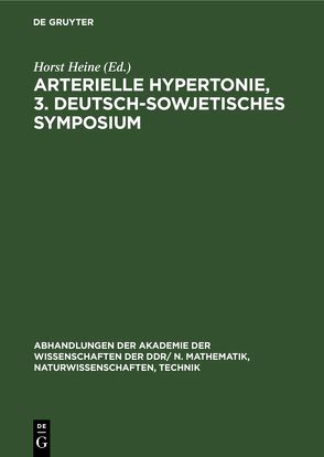 Arterielle Hypertonie, 3. Deutsch-Sowjetisches Symposium von Heine,  Horst