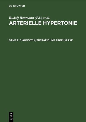 Arterielle Hypertonie / Diagnostik, Therapie und Prophylaxe von Baumann,  Rudolf, Dutz,  Harald, Nitschkoff,  Stefan