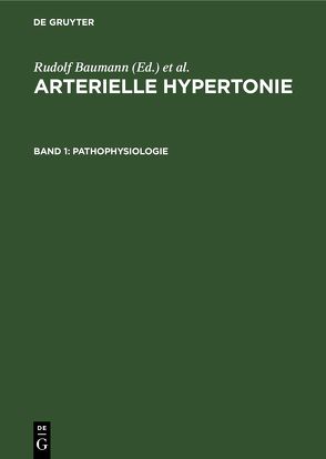 Arterielle Hypertonie / Pathophysiologie von Baumann,  Rudolf, Dutz,  Harald, Nitschkoff,  Stefan