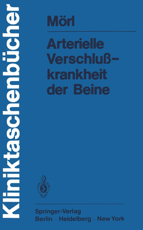 Arterielle Verschlußkrankheit der Beine von Mörl,  H., Schettler,  G.