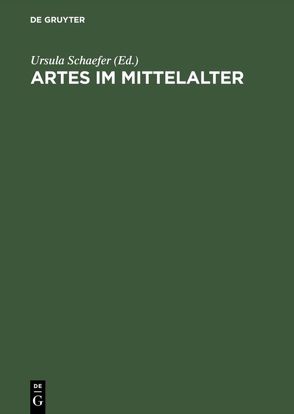 Artes im Mittelalter von Schaefer,  Ursula