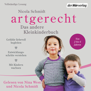 artgerecht – Das andere Kleinkinderbuch von Schmidt,  Nicola, West,  Nina