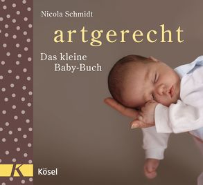 artgerecht – Das kleine Baby-Buch von Meitert,  Claudia, Schmidt,  Nicola