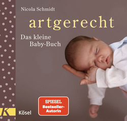 artgerecht – Das kleine Baby-Buch von Meitert,  Claudia, Schmidt,  Nicola