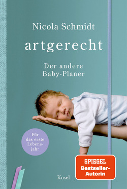 artgerecht – Der andere Baby-Planer von Schmidt,  Nicola