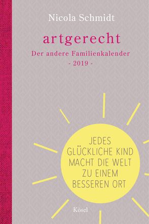 artgerecht – Der andere Familienkalender 2019 von Meitert,  Claudia, Schmidt,  Nicola