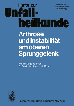 Arthrose und Instabilität am oberen Sprunggelenk von Burri,  C., Jäger,  M., Rüter,  A.