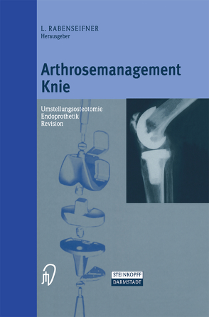 Arthrosemanagement Knie von Rabenseifner,  L.